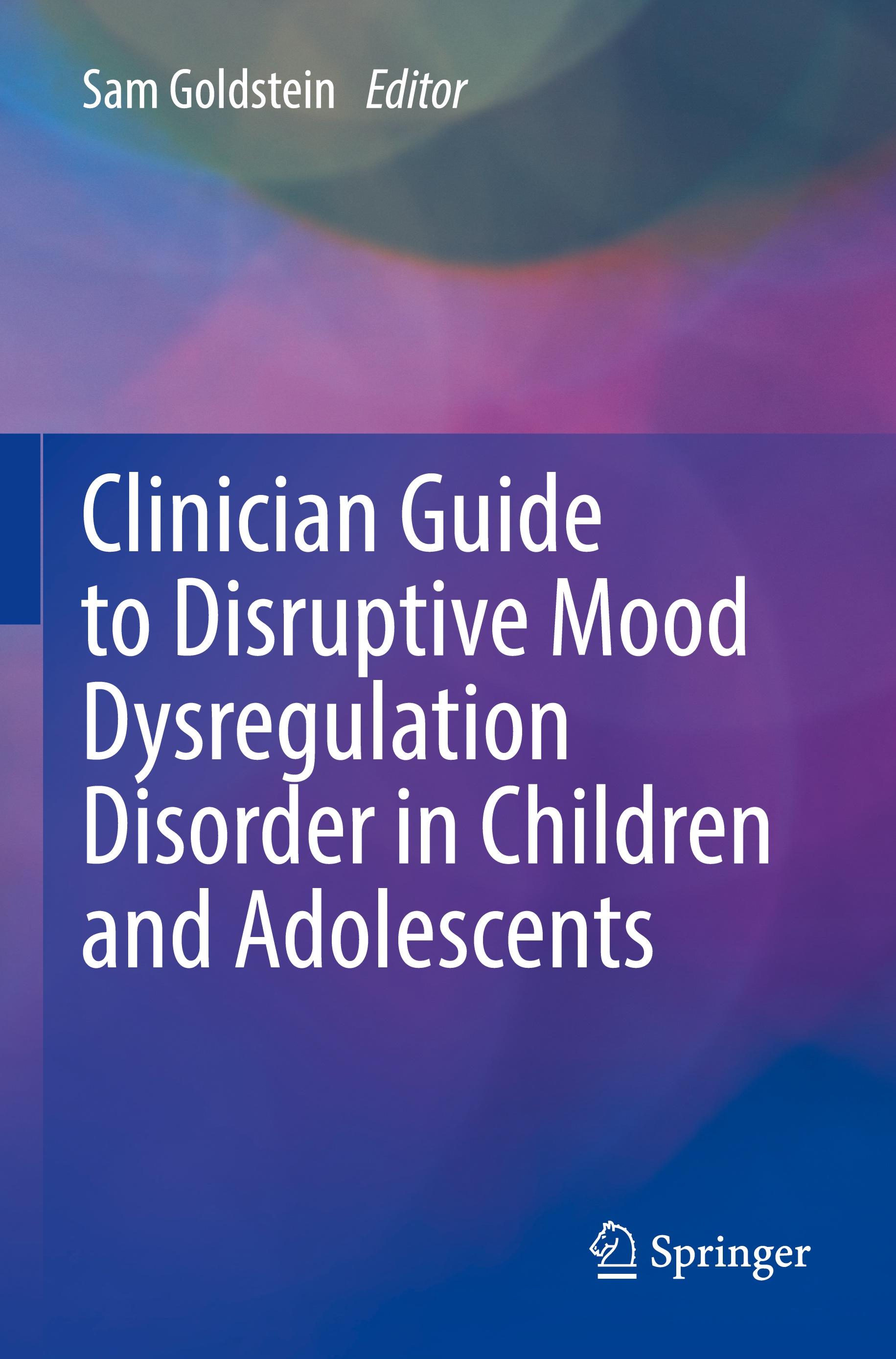 Vorderes Coverbild Clinician Guide to Disruptive Mood Dysregulation Disorder in Children and Adolescents