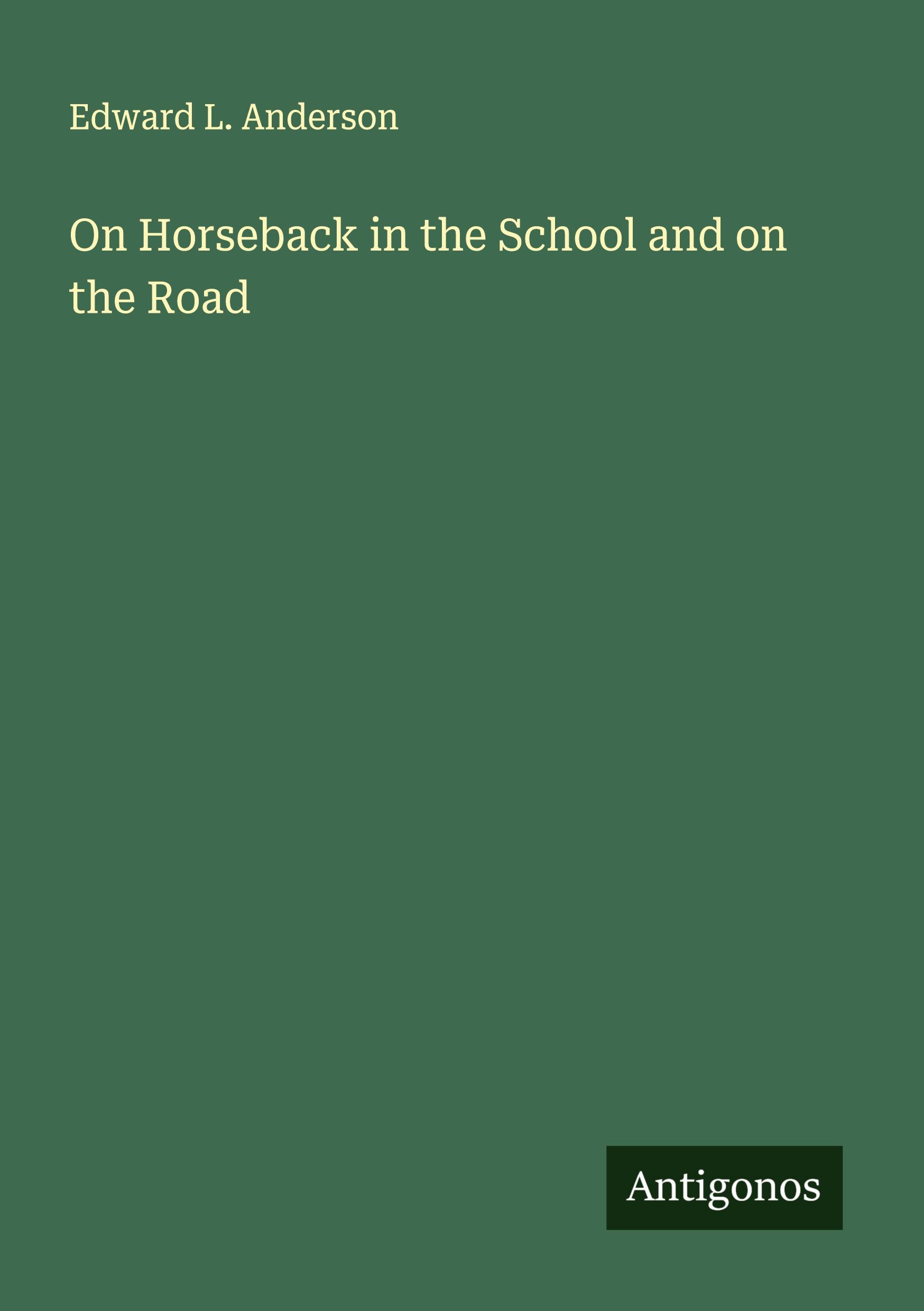 Vorderes Coverbild On Horseback in the School and on the Road