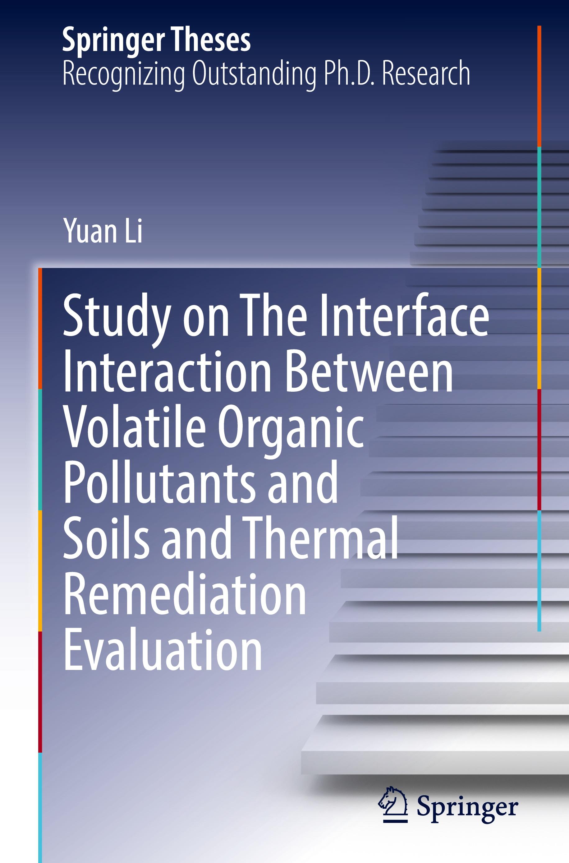 Vorderes Coverbild Study on The Interface Interaction Between Volatile Organic Pollutants and Soils and Thermal Remediation Evaluation