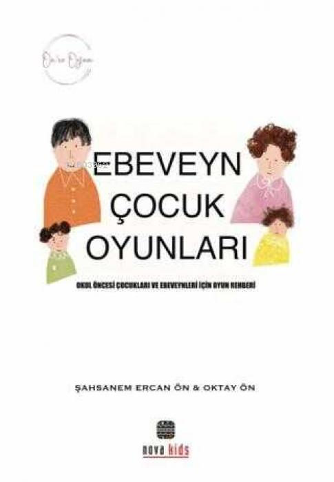 Vorderes Coverbild Önce Oyun - Ebeveyn Cocuk Oyunlari