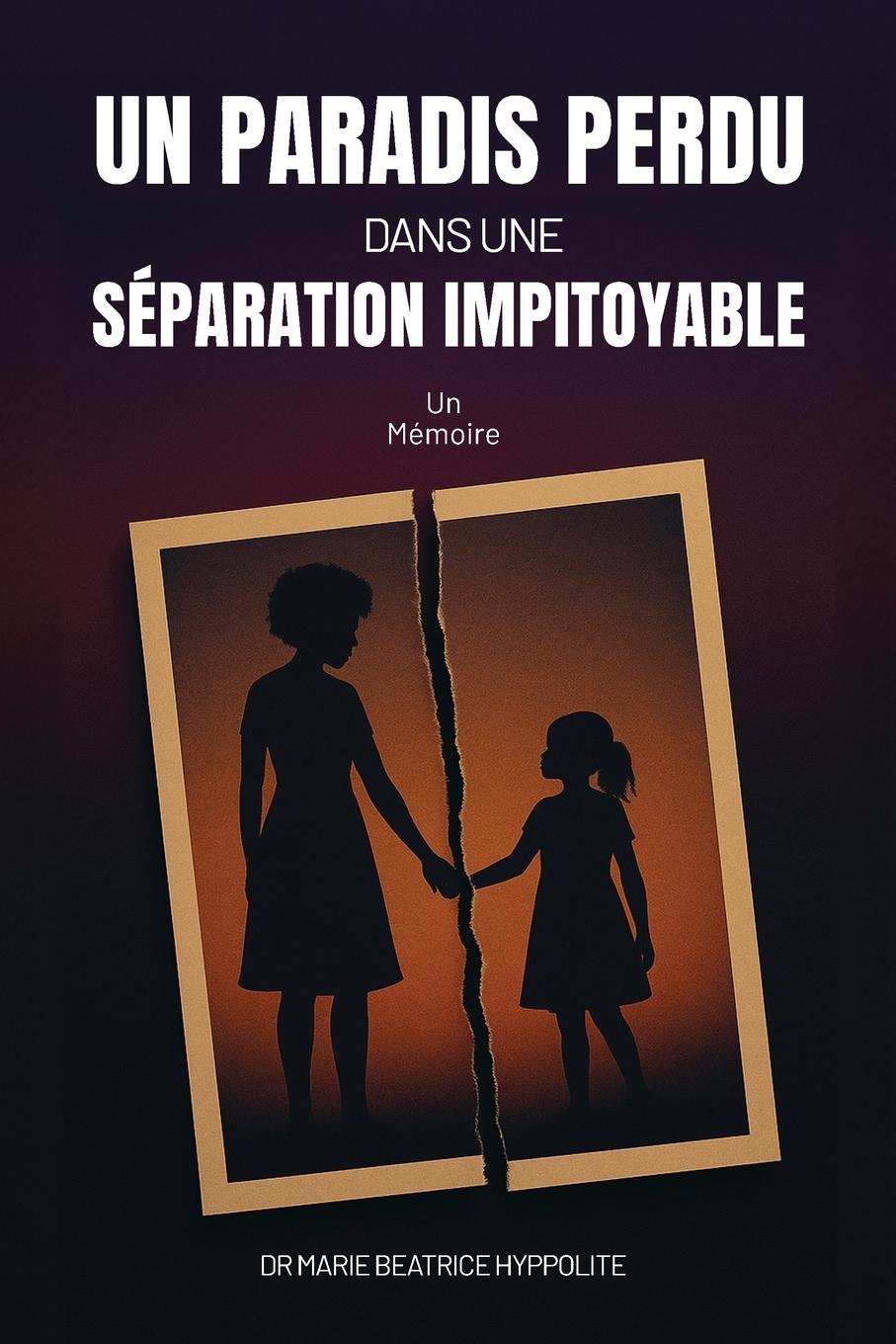 Vorderes Coverbild Un Paradis Perdu dans une Séparation Impitoyable