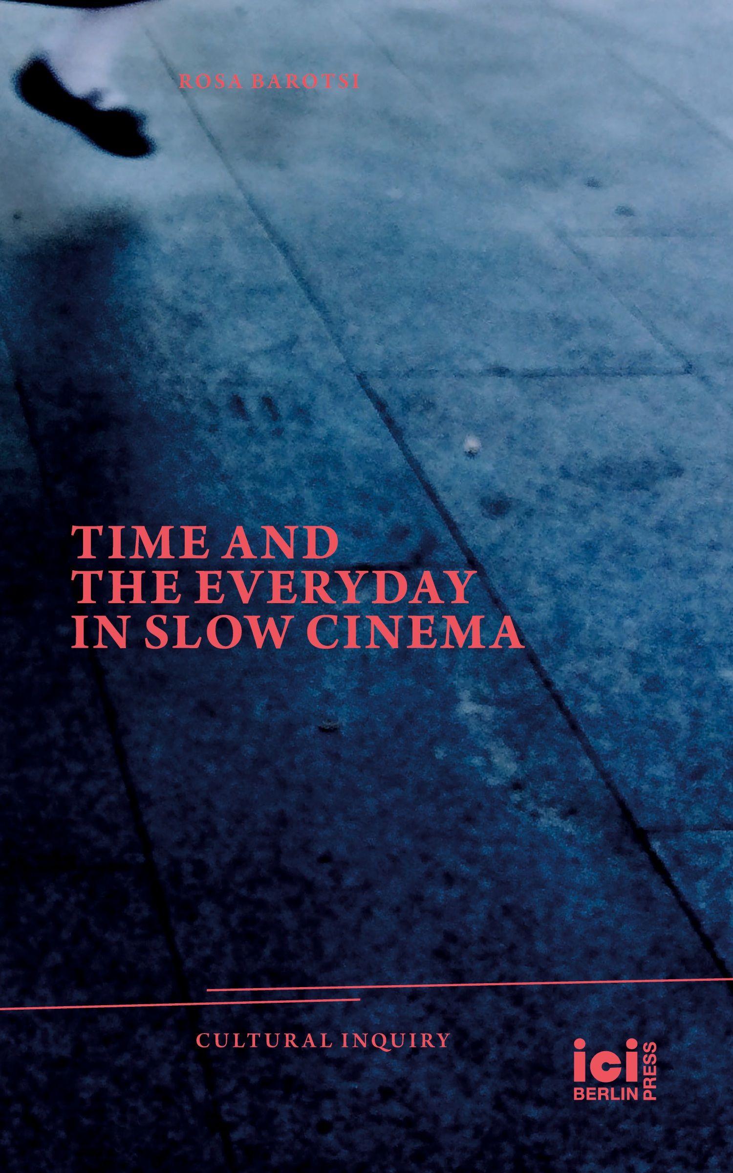 Vorderes Coverbild Time and the Everyday in Slow Cinema