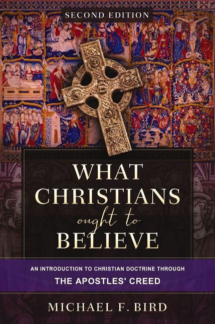Vorderes Coverbild What Christians Ought to Believe, Second Edition