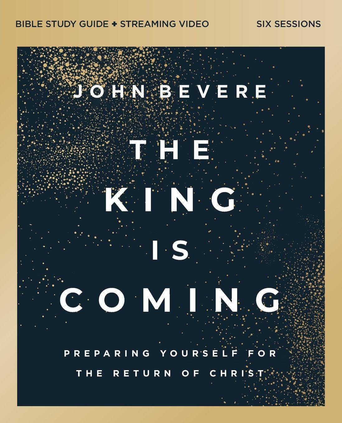 Vorderes Coverbild The King Is Coming Bible Study Guide plus Streaming Video