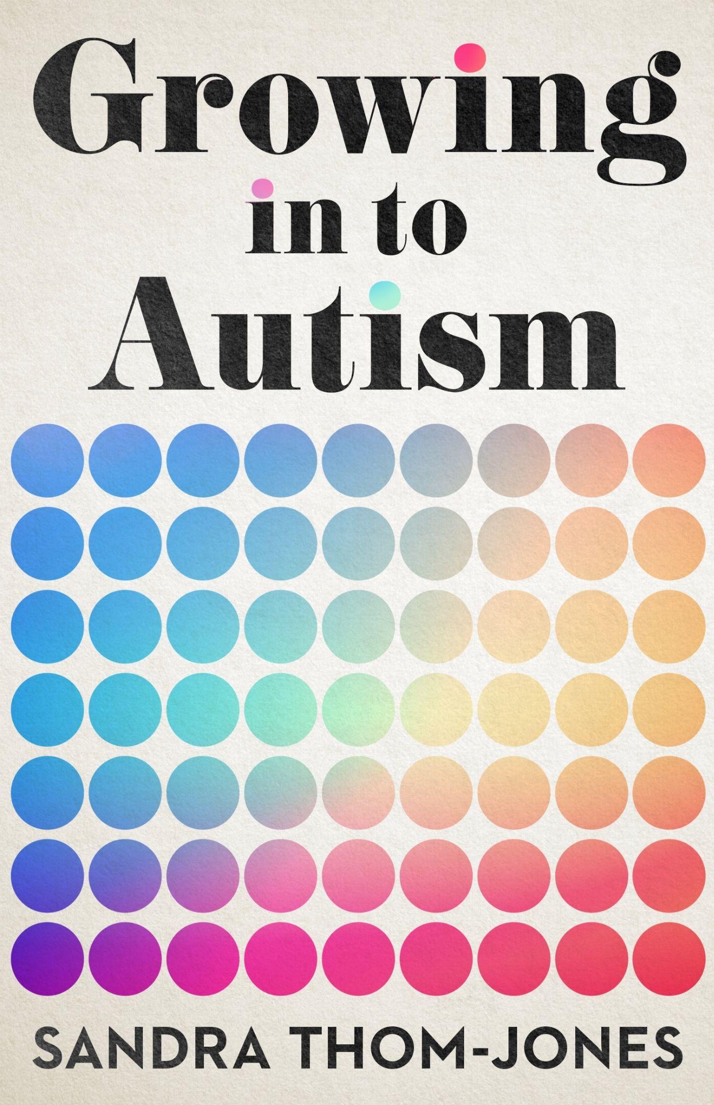 Vorderes Coverbild Growing in to Autism