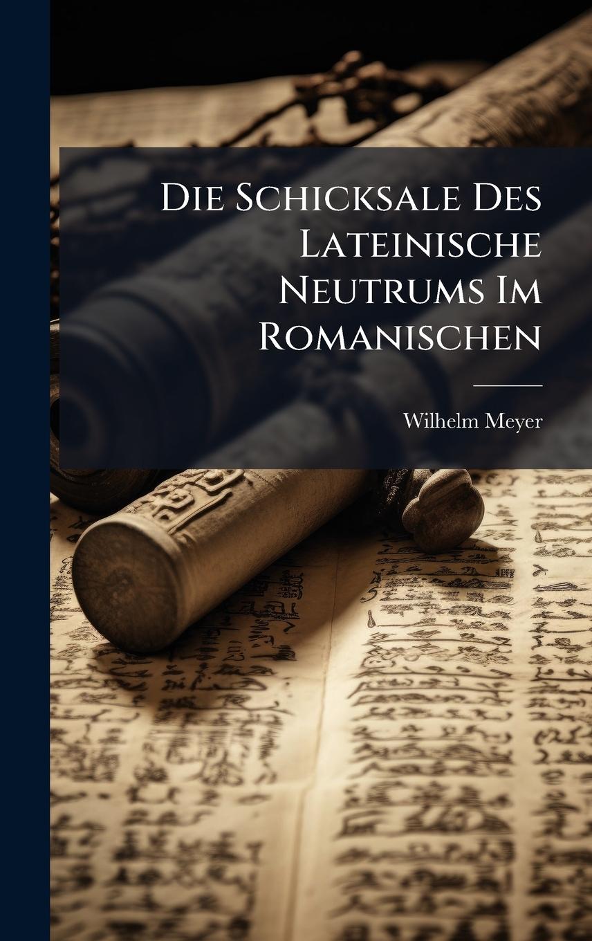 Vorderes Coverbild Die Schicksale Des Lateinische Neutrums Im Romanischen