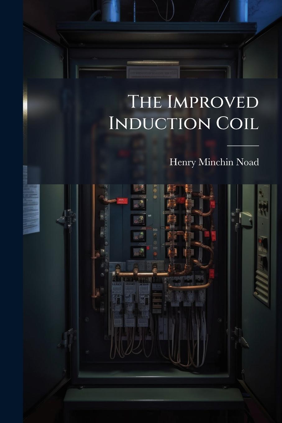 Vorderes Coverbild The Improved Induction Coil