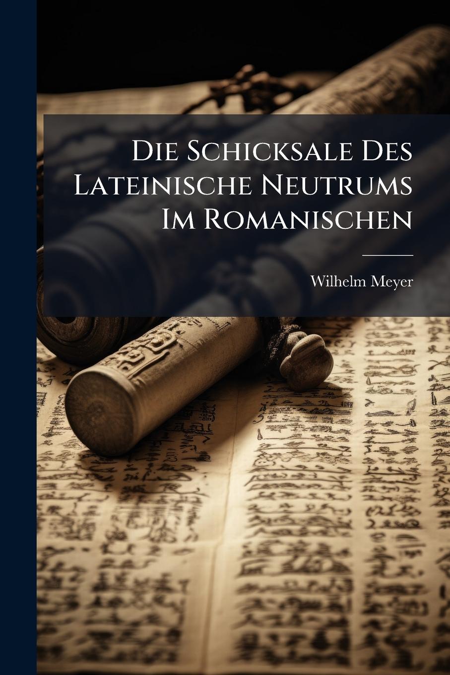 Vorderes Coverbild Die Schicksale Des Lateinische Neutrums Im Romanischen