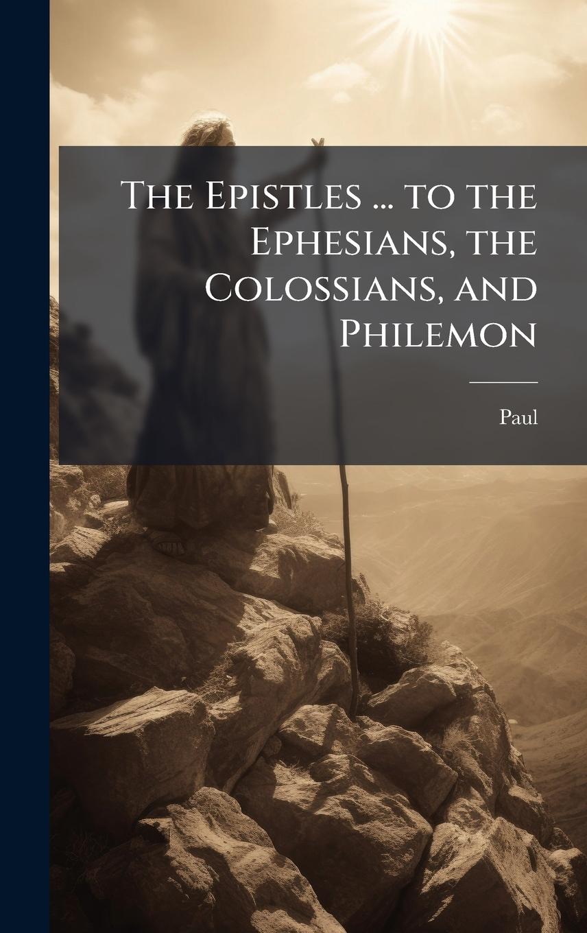 Vorderes Coverbild The Epistles ... to the Ephesians, the Colossians, and Philemon