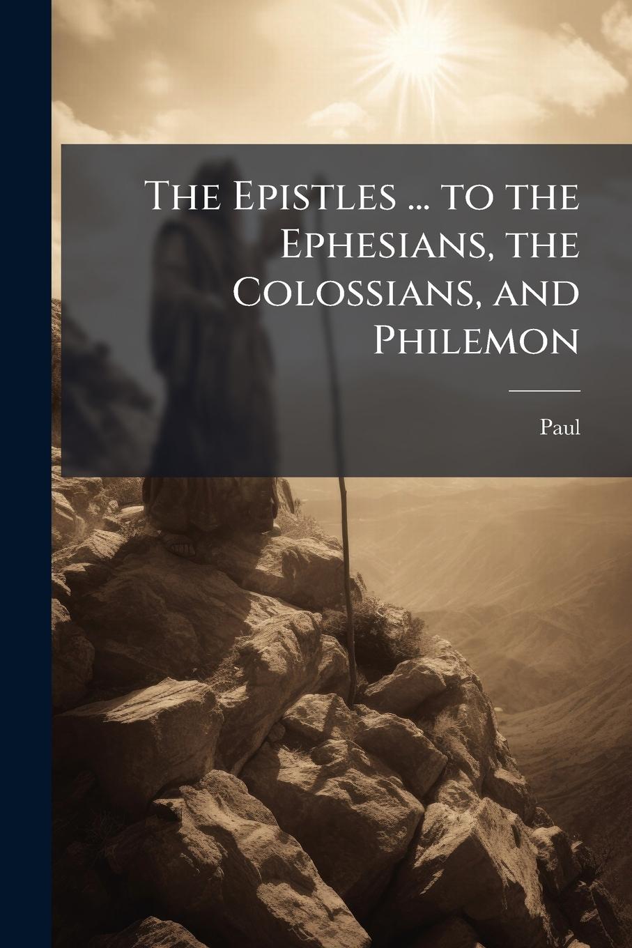 Vorderes Coverbild The Epistles ... to the Ephesians, the Colossians, and Philemon