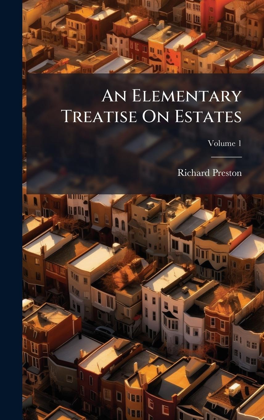 Vorderes Coverbild An Elementary Treatise On Estates