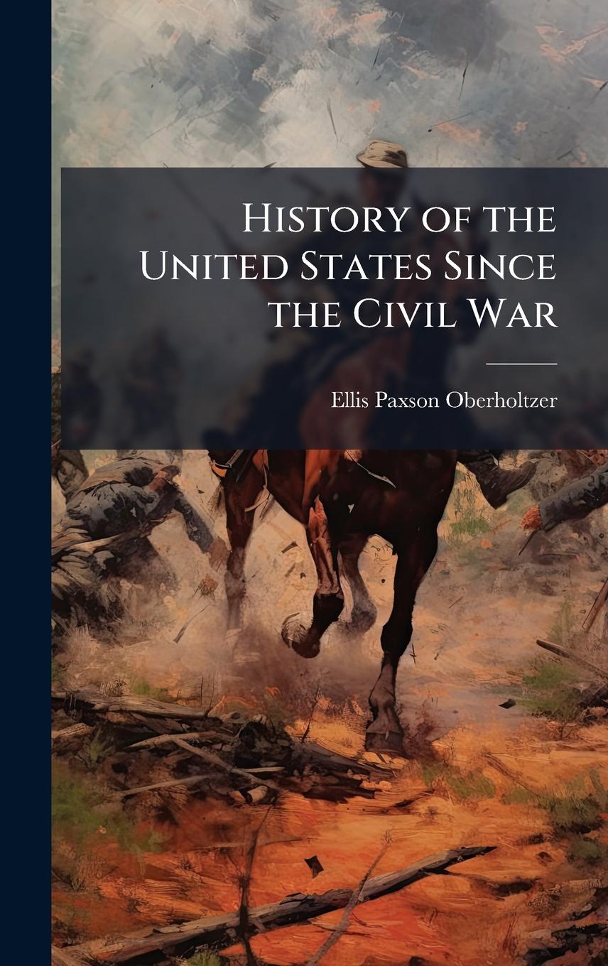Vorderes Coverbild History of the United States Since the Civil War
