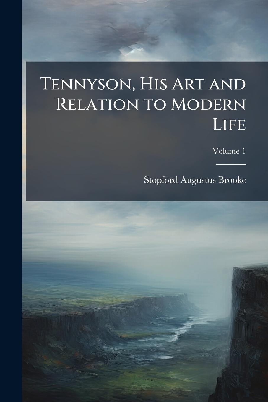 Vorderes Coverbild Tennyson, His Art and Relation to Modern Life