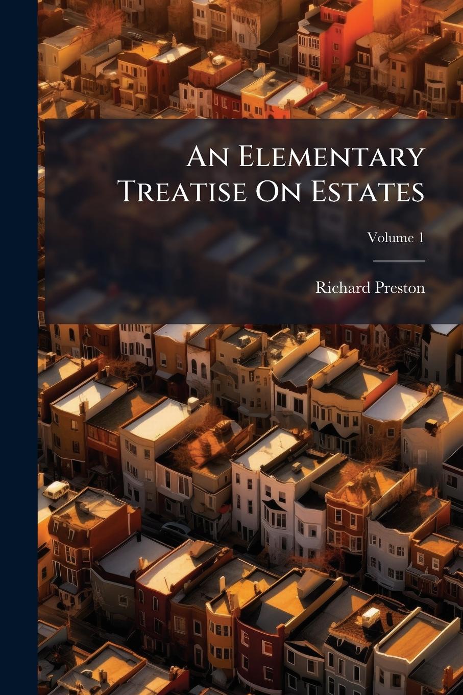 Vorderes Coverbild An Elementary Treatise On Estates