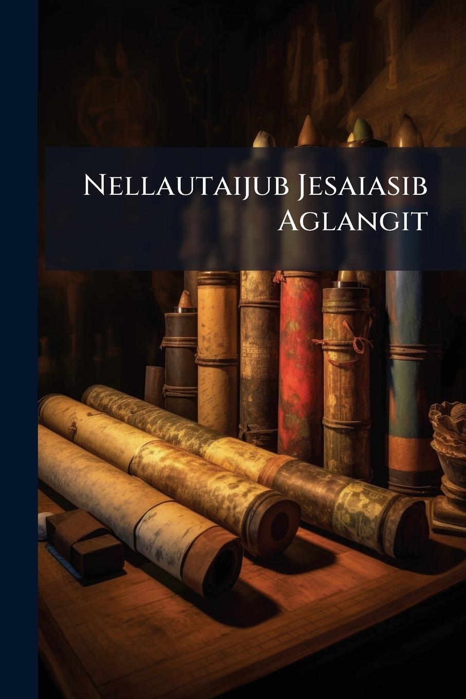 Vorderes Coverbild Nellautaijub Jesaiasib Aglangit