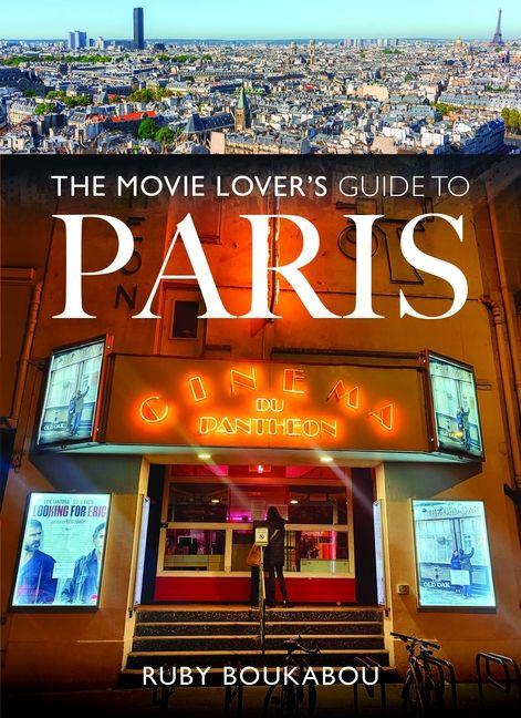 Vorderes Coverbild The Movie Lover's Guide to Paris