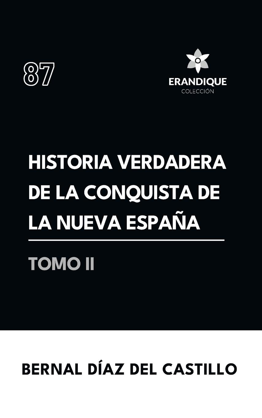 Vorderes Coverbild Historia verdadera de la conquista de la Nueva España (Tomo II)