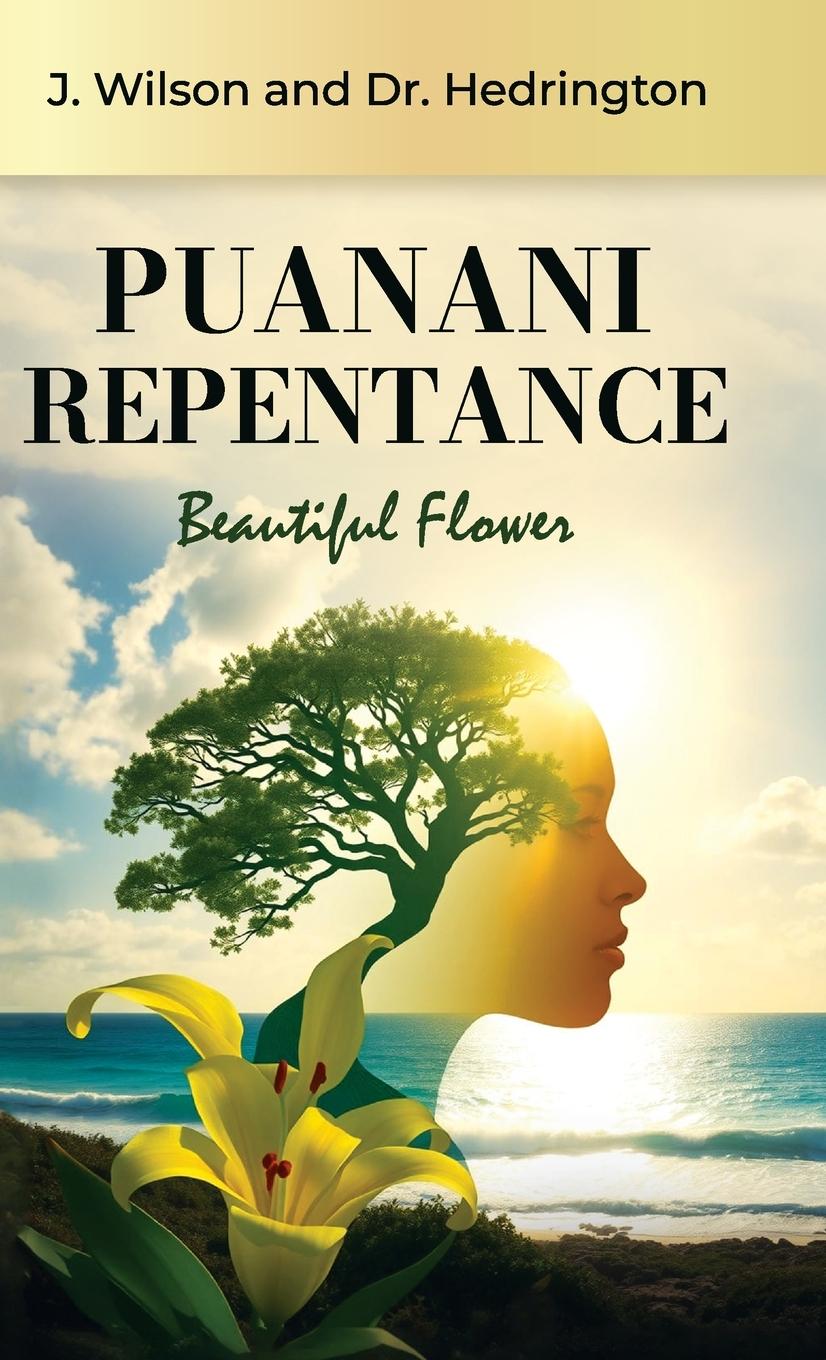Vorderes Coverbild Puanani Repentance, Beautiful Flower