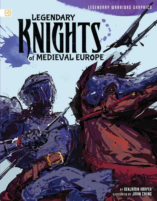 Vorderes Coverbild Legendary Knights of Medieval Europe