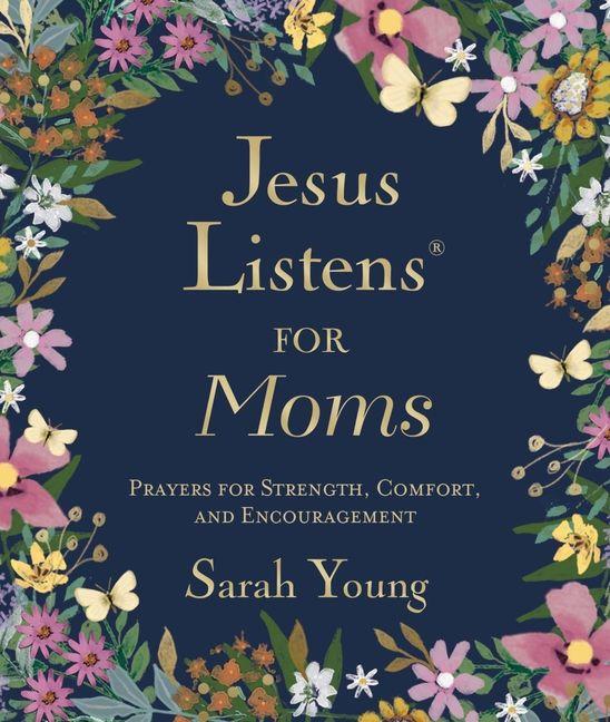 Vorderes Coverbild Jesus Listens for Moms, Padded Hardcover, with Full Scriptures