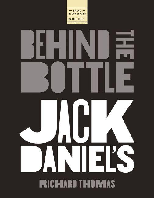 Vorderes Coverbild Jack Daniels: Behind the Bottle