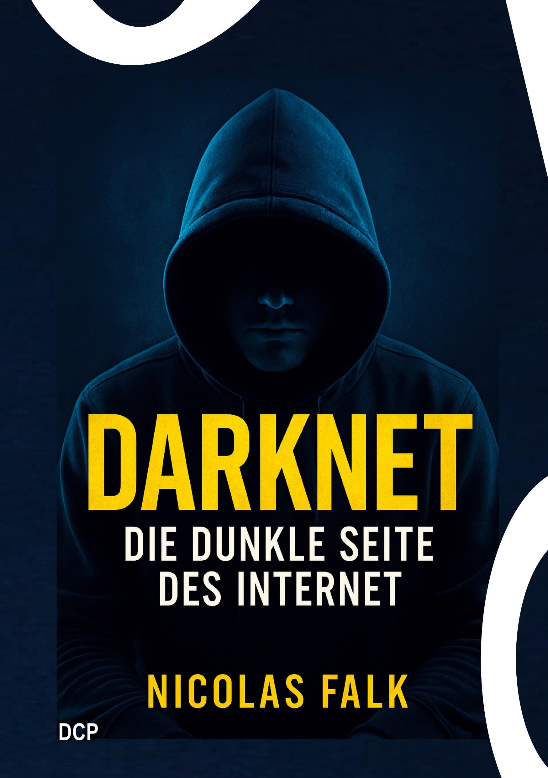 Vorderes Coverbild Darknet - Die dunkle Seite des Internet