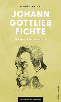 Vorderes Coverbild Johann Gottlieb Fichte
