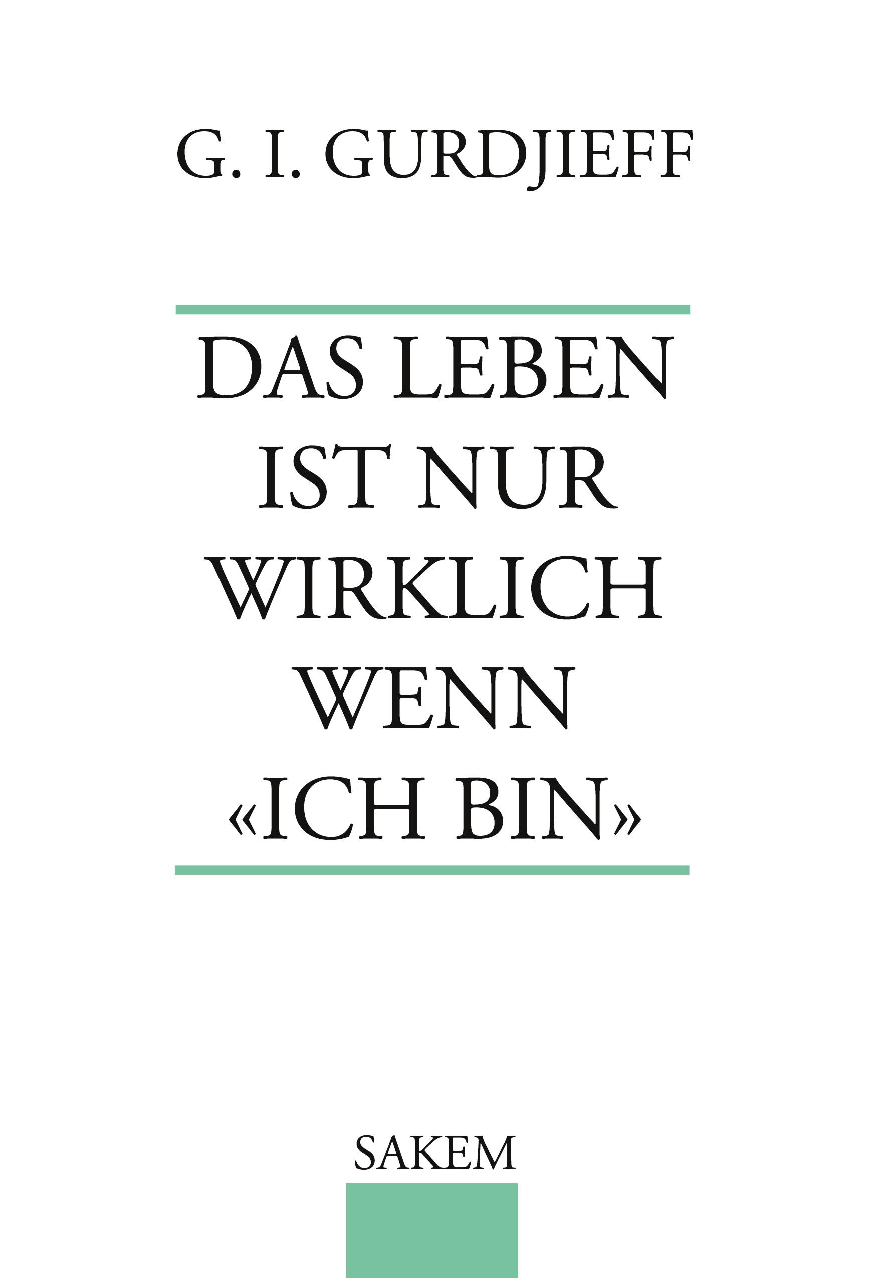 Vorderes Coverbild Das Leben ist nur wirklich wenn "Ich Bin"