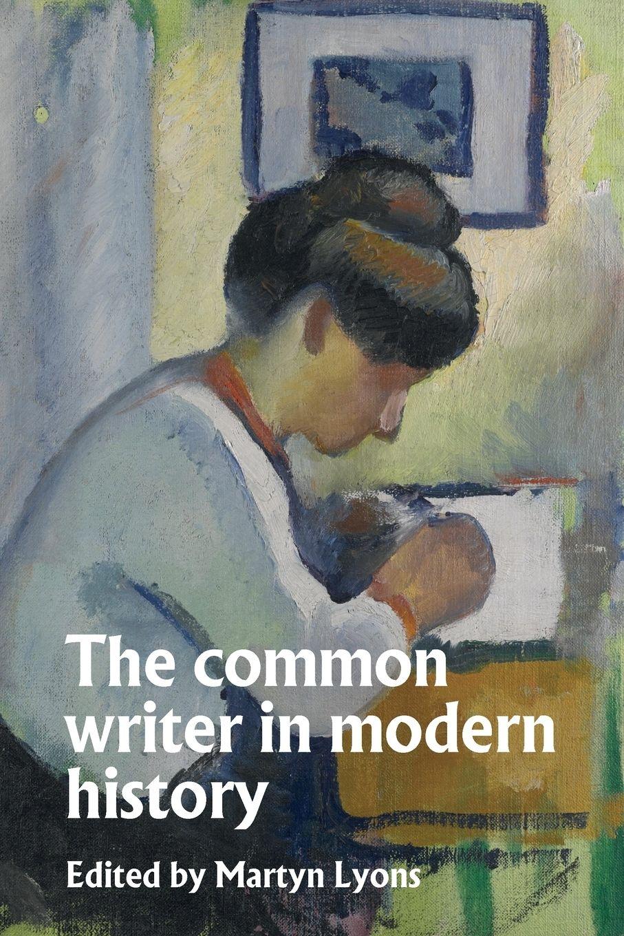 Vorderes Coverbild The common writer in modern history