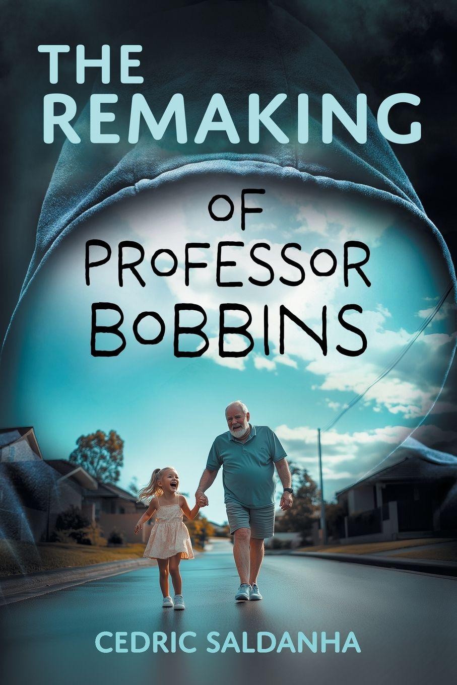 Vorderes Coverbild The Remaking of Professor Bobbins