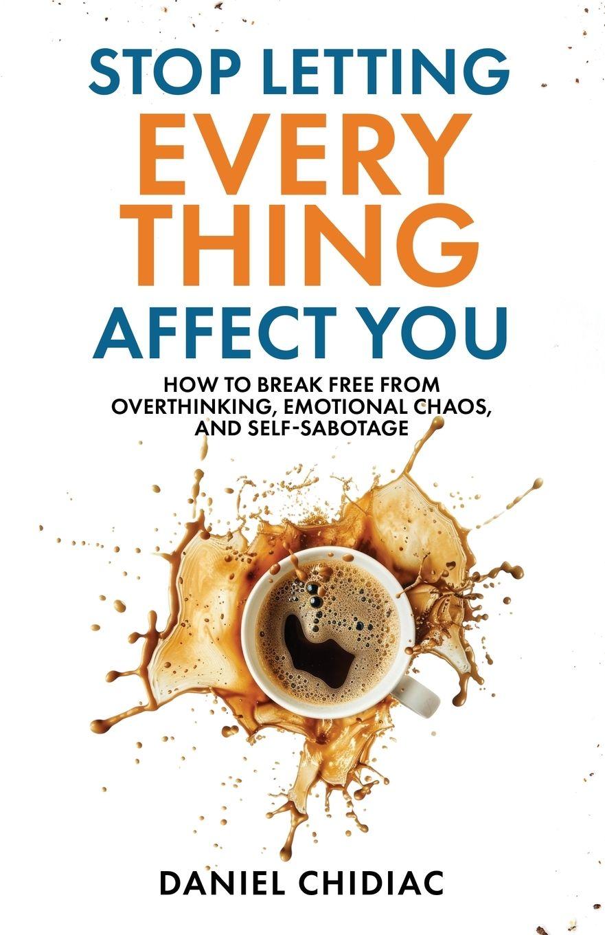 Vorderes Coverbild Stop Letting Everything Affect You