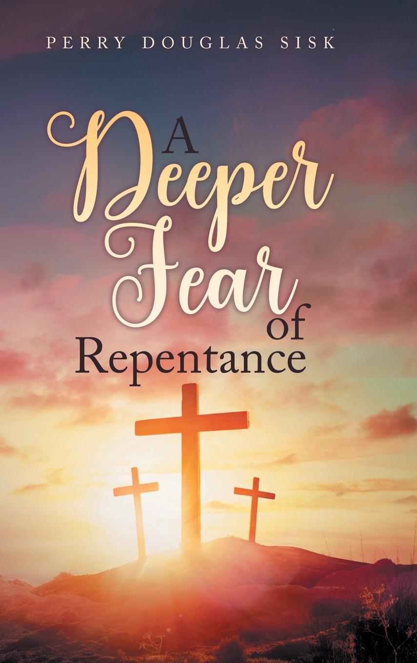 Vorderes Coverbild A Deeper Fear of Repentance