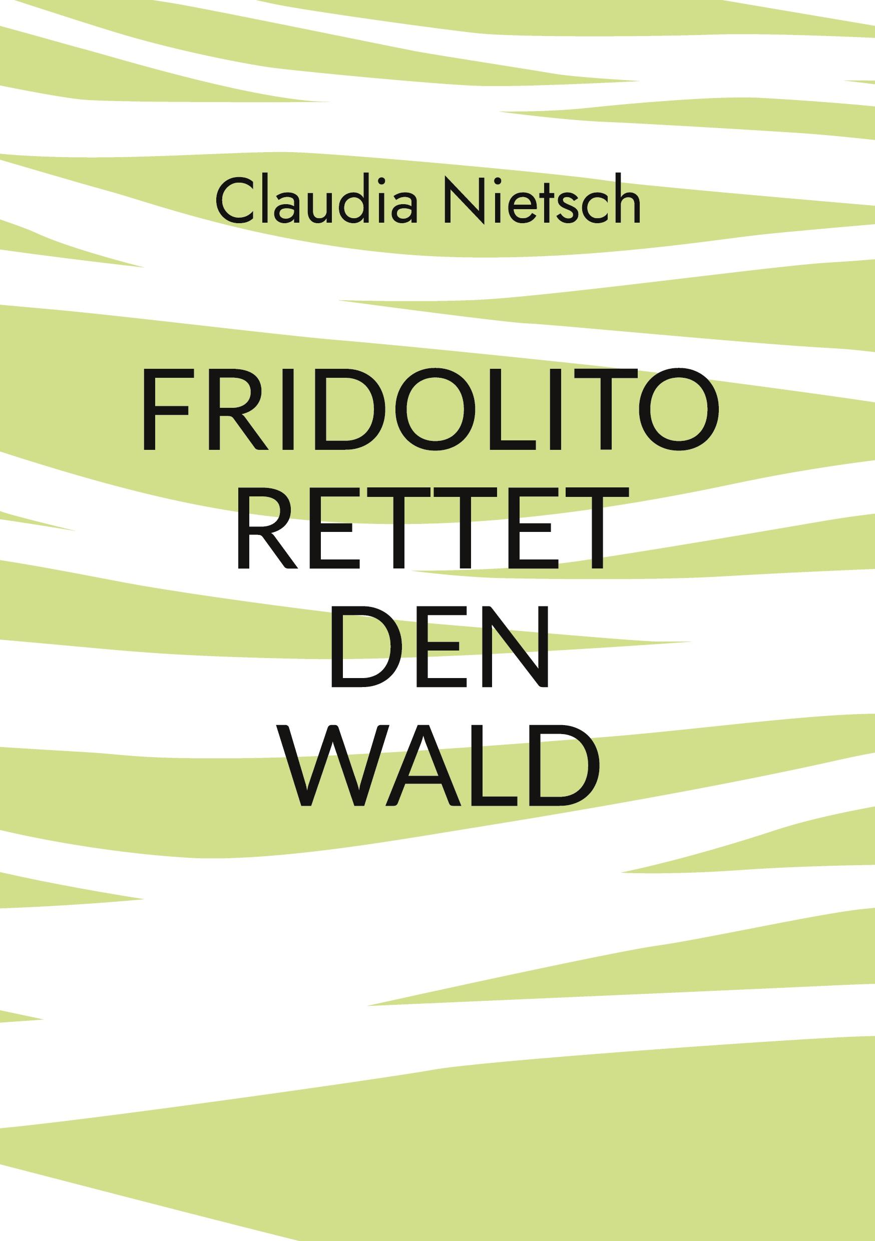 Vorderes Coverbild Fridolito rettet den Wald
