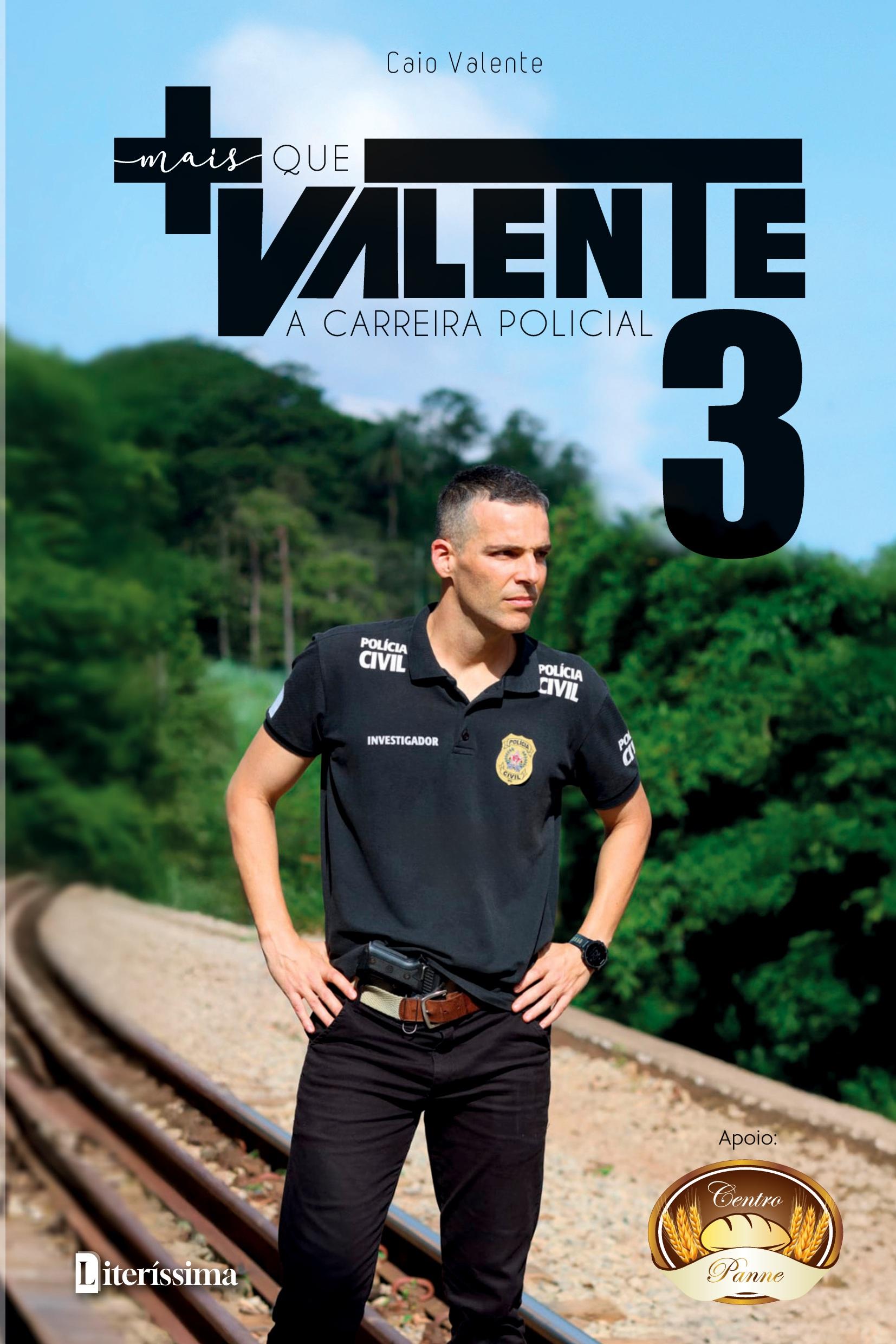 Vorderes Coverbild MAIS QUE VALENTE 3 - A CARREIRA POLICIAL