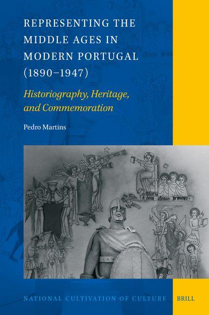 Vorderes Coverbild Representing the Middle Ages in Modern Portugal (1890-1947)