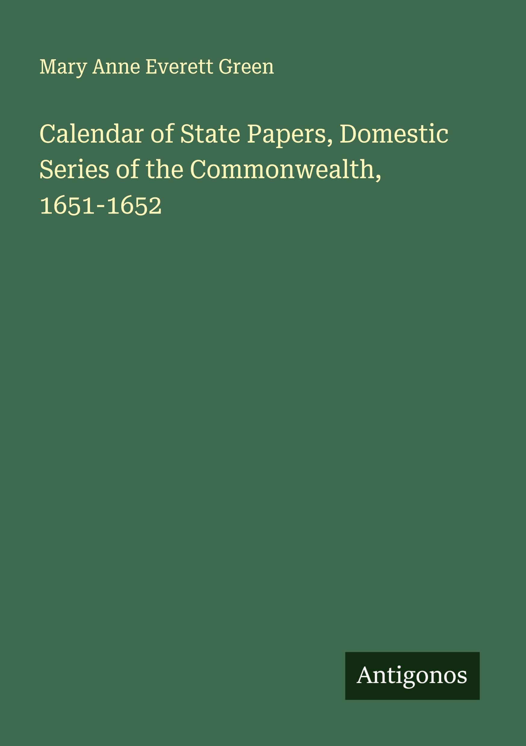 Vorderes Coverbild Calendar of State Papers, Domestic Series of the Commonwealth, 1651-1652