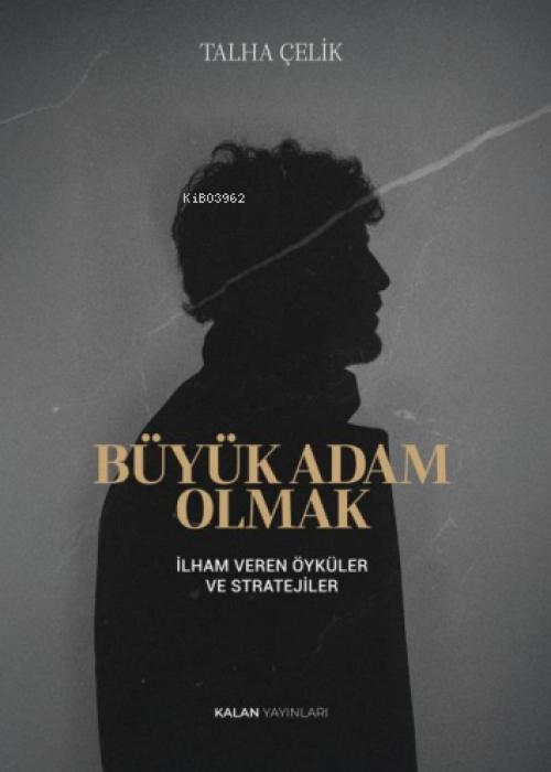 Vorderes Coverbild Büyük Adam Olmak - Ilham Veren Öyküler ve Stratejiler