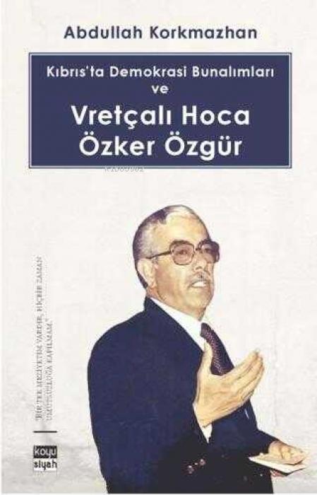 Vorderes Coverbild Kibrista Demokrasi Bunalimlari ve Vretcali Hoca Özker Özgür