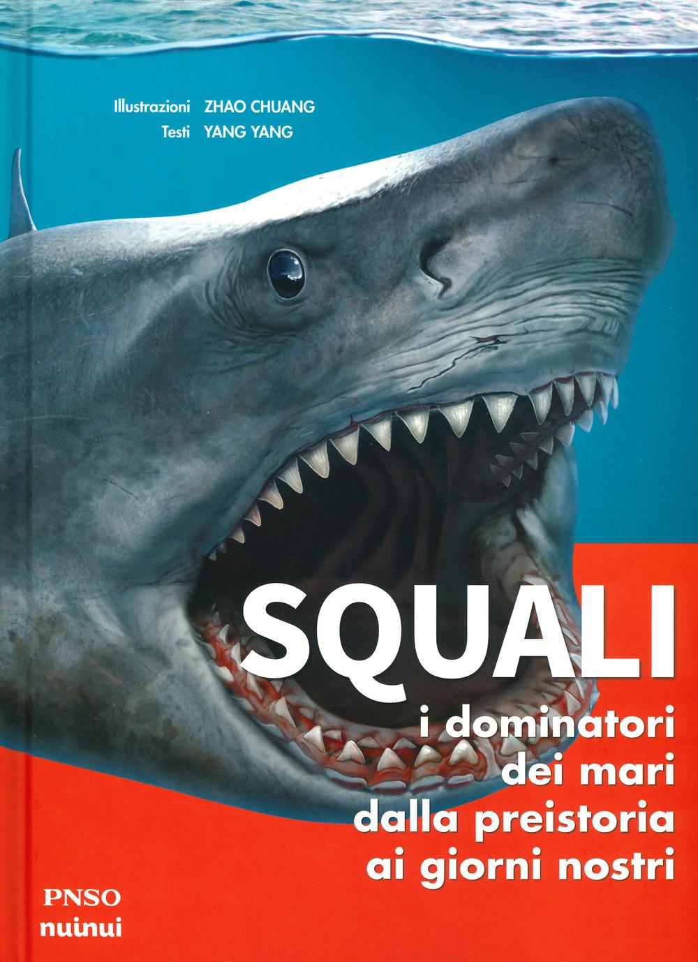 Vorderes Coverbild Squali. I dominatori dei mari dalla preistoria ai giorni nostri