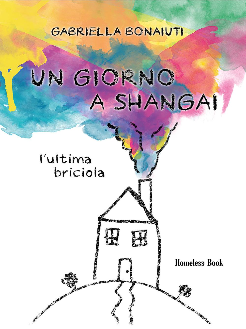 Vorderes Coverbild Un giorno a Shangai. L'ultima briciola