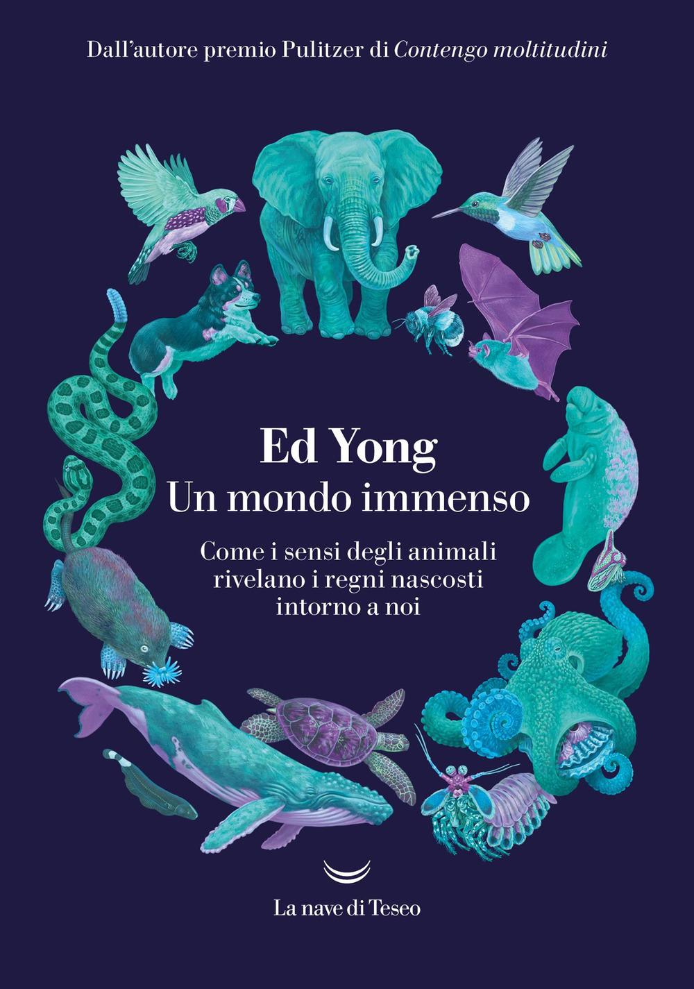 Vorderes Coverbild Un mondo immenso. Come i sensi degli animali rivelano i regni nascosti intorno a noi