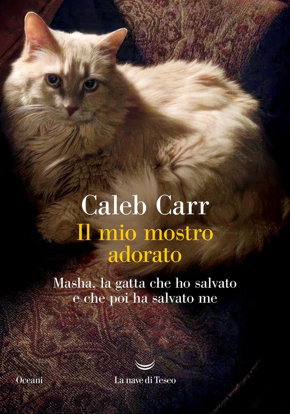 Vorderes Coverbild Il mio mostro adorato. Masha, la gatta che ho salvato e che poi ha salvato me