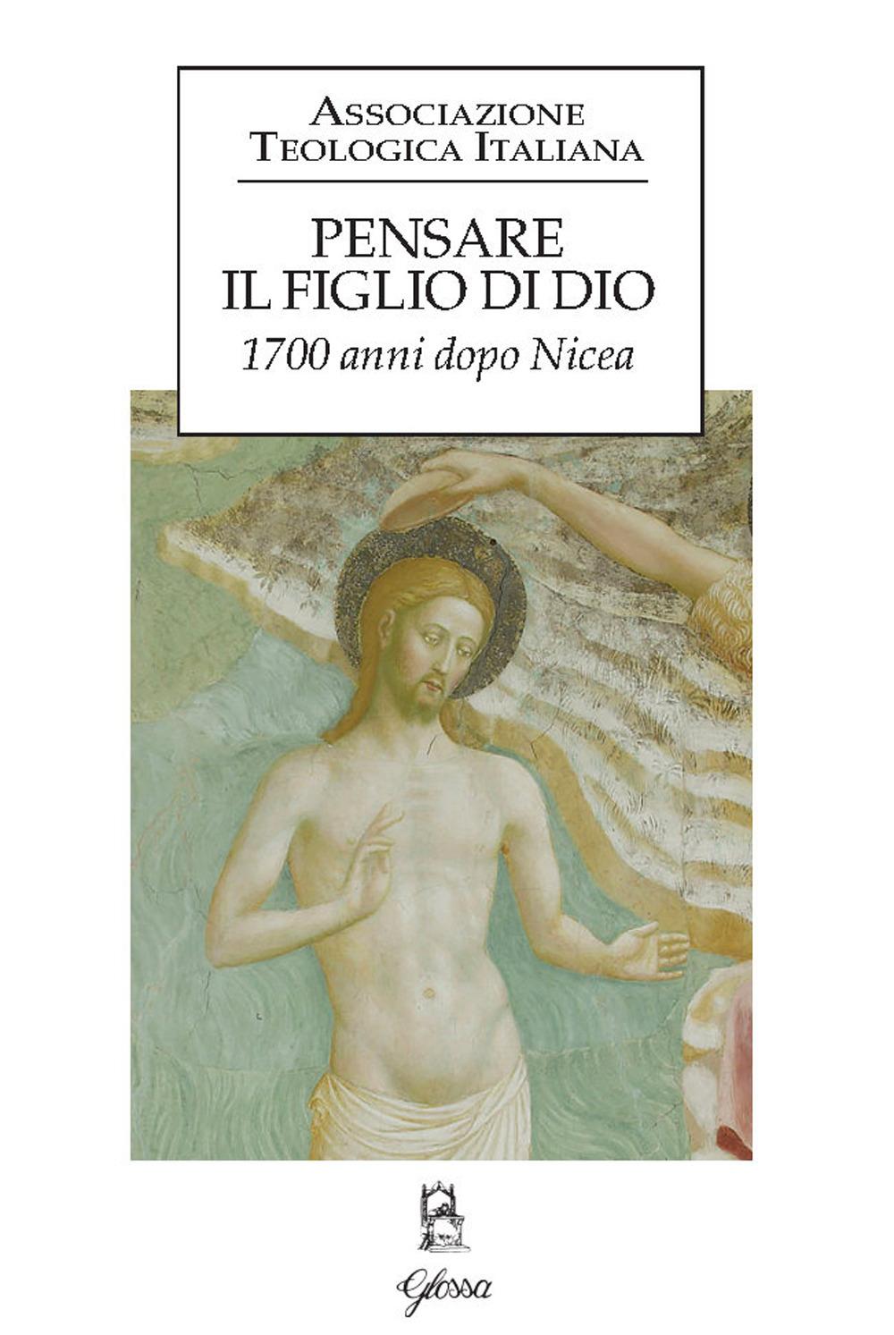 Vorderes Coverbild Pensare il figlio di Dio. 1700 anni dopo Nicea