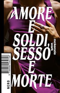 Vorderes Coverbild Amore e soldi, sesso e morte