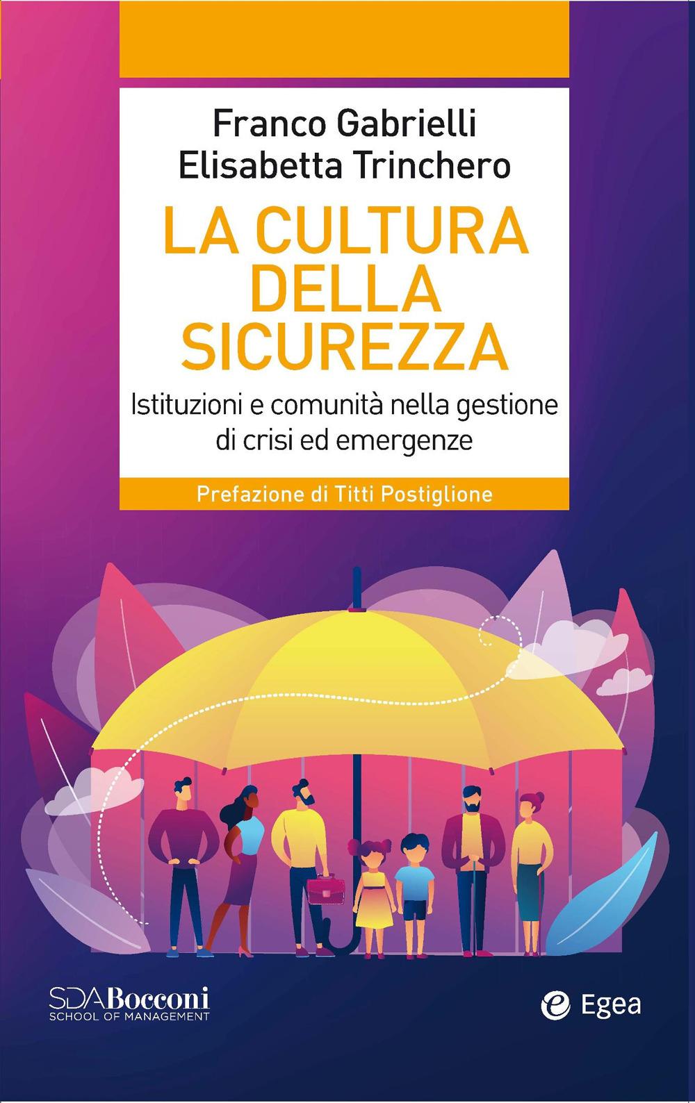 Vorderes Coverbild La cultura della sicurezza. Istituzioni e comunità nella gestione di crisi ed emergenze