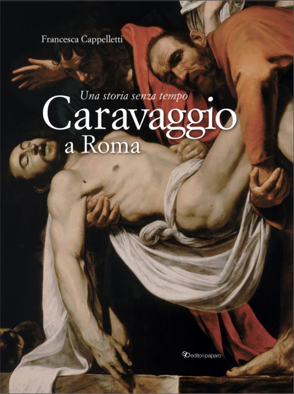 Vorderes Coverbild Caravaggio a Roma. Una storia senza tempo