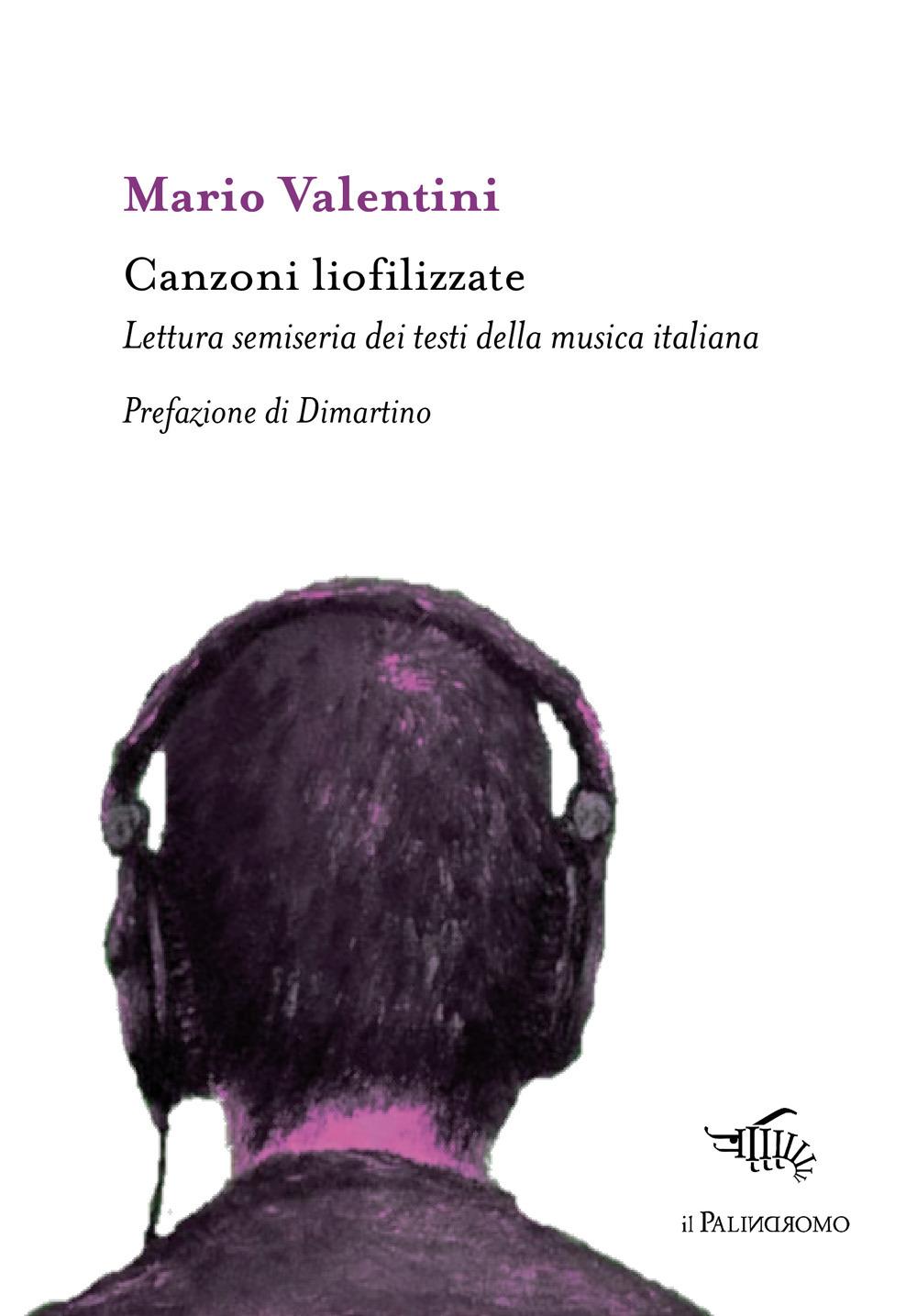Vorderes Coverbild Canzoni liofilizzate. Lettura semiseria dei testi della musica italiana