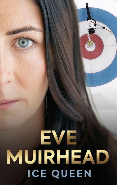 Vorderes Coverbild Eve Muirhead: Ice Queen
