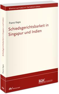 Vorderes Coverbild Schiedsgerichtsbarkeit in Singapur und Indien