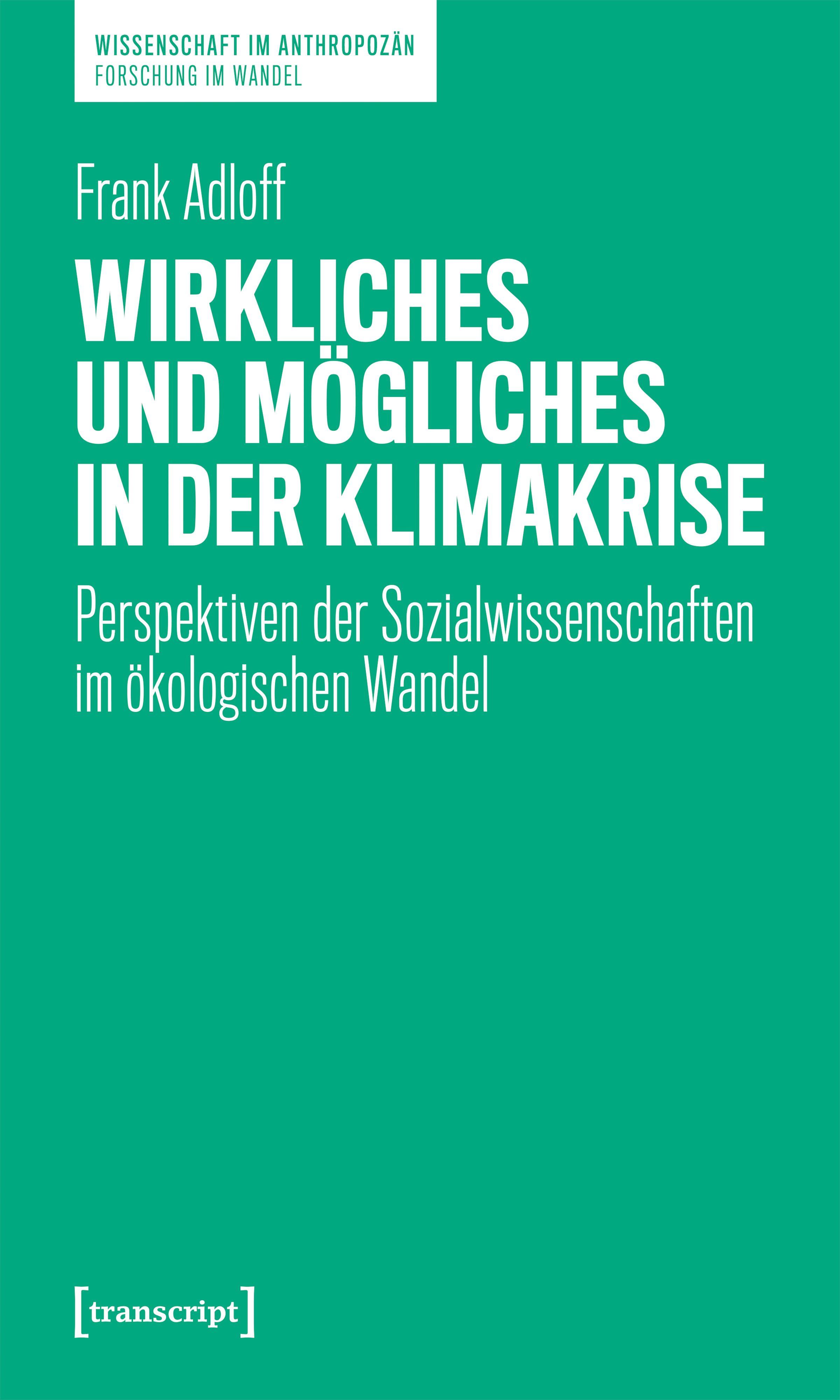 Vorderes Coverbild Wirkliches und Mögliches in der Klimakrise